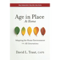 Age In Place At Home: Adapting The Home Environment For All Generations - Paperback