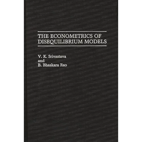 The Econometrics of Disequilibrium Models - Hardcover