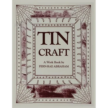 Tin Craft: Making Beautiful Objects from Tin and Tin Cans (Revised) - Paperback