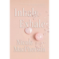 Inhale Exhale - Paperback