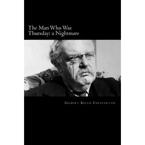 The Man Who Was Thursday: a Nightmare - Paperback