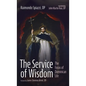 The Service of Wisdom - Hardcover