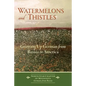 Watermelons and Thistles: Growing Up German from Russia in America - Paperback