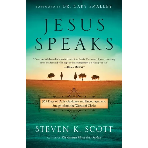 Jesus Speaks: 365 Days of Guidance and Encouragement, Straight from the Words of Christ - Hardcover