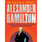 Alexander Hamilton: The Making of America - Paperback
