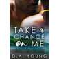 Take a Chance on Me - Paperback