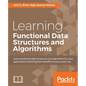 Learning Functional Data Structures and Algorithms - Paperback
