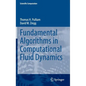 Fundamental Algorithms in Computational Fluid Dynamics - Hardcover