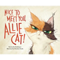 Nice to Meet You, Allie Cat! - Hardcover