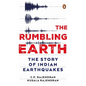 The Rumbling Earth: The Story of Indian Earthquakes - Hardcover