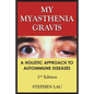 My Myasthenia Gravis: A Holistic Approach to Autoimmune Diseases - Paperback
