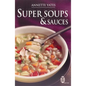 Super Soups and Sauces - Paperback