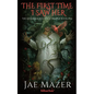 The First Time I Saw Her: The Gossamer and Pitch Trilogy: Book One - Paperback
