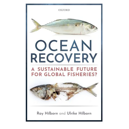 Ocean Recovery: A Sustainable Future for Global Fisheries? - Hardcover