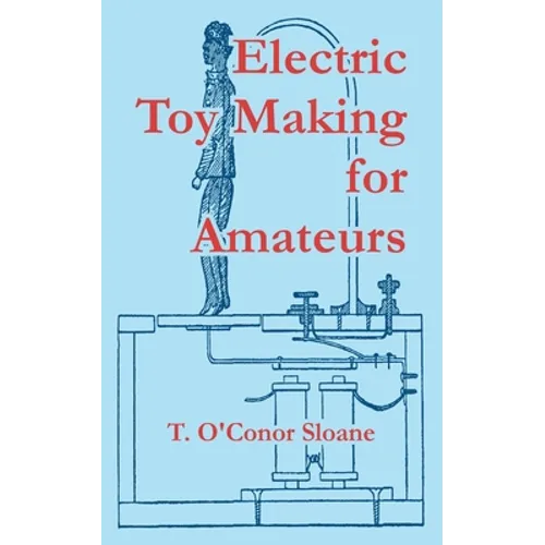 Electric Toy Making for Amateurs - Paperback