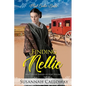 Finding Nellie: Mail Order Brides of Fort Regent - Paperback