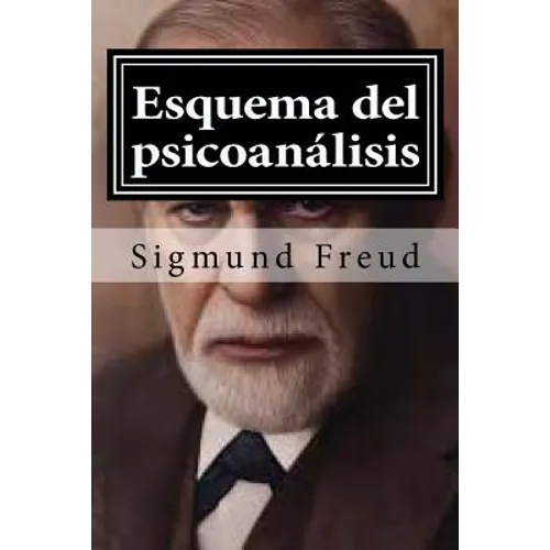 Esquema del psicoanalisis: y otros escritos de doctrina psicoanalitica - Paperback