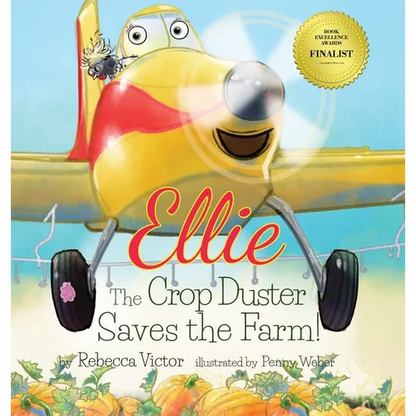 Ellie The Crop Duster Saves The Farm - Hardcover