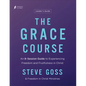 The Grace Course Leader's Guide: An 8-Session Guide to Experiencing Freedom and Fruitfulness in Christ - Paperback