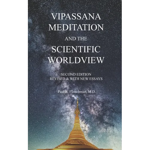 Vipassana Meditation and the Scientific Worldview: Revised & With New Essays - Paperback