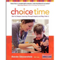 Choice Time: How to Deepen Learning Through Inquiry and Play, Prek-2 - Paperback