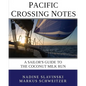 Pacific Crossing Notes: A Sailor's Guide to the Coconut Milk Run - Paperback