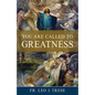 You Are Called to Greatness - Paperback