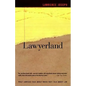 Lawyerland: An Unguarded, Street-Level Look at Law & Lawyers Today - Paperback