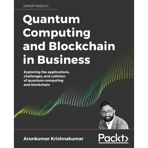 Quantum Computing and Blockchain in Business - Paperback