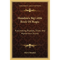 Houdini's Big Little Book of Magic: Fascinating Puzzles, Tricks and Mysterious Stunts - Paperback