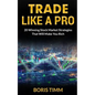 Trade Like a Pro: 20 Winning Stock Market Strategies That Will Make You Rich - Paperback