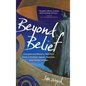 Beyond Belief: Unexpected Biblical Wisdom from a Former Jesuit, Teacher, and Fisher of Men - Hardcover