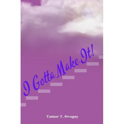 I Gotta Make It! - Paperback