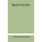 Beowulf, an epic poem - Hardcover