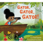 Gator, Gator, Gator! - Hardcover