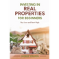 Investing in Real Properties for Beginners - Paperback