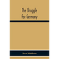 The Struggle For Germany - Paperback