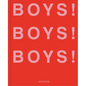Boys! Boys! Boys!: Volume 3 - Hardcover