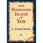 The Enchanted Island of Yew - Hardcover