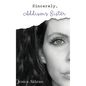 Sincerely, Addison's Sister - Hardcover