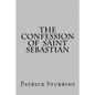 The Confession of St. Sebastian - Paperback
