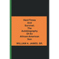 Hard Times and Survival; the Autobiography of an African-American Son - Paperback