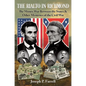 The Rialto in Richmond: The Money War Between the States & Other Mysteries of the Civil War - Paperback