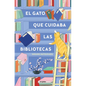 El Gato Que Cuidaba Las Bibliotecas / The Cat Who Saved the Library - Paperback