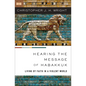 Hearing the Message of Habakkuk: Living by Faith in a Violent World - Paperback