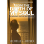 From the Depth Of My Soul: My Journey out of Depression - Paperback