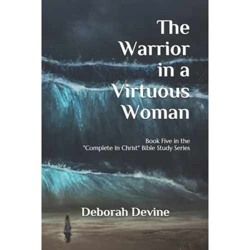 The Warrior in a Virtuous Woman - Paperback