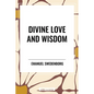 Divine Love and Wisdom - Hardcover