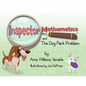 Inspector Mathematics(TM) and the Dog Park Problem - Paperback