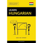 Learn Hungarian - Quick / Easy / Efficient: 2000 Key Vocabularies - Paperback